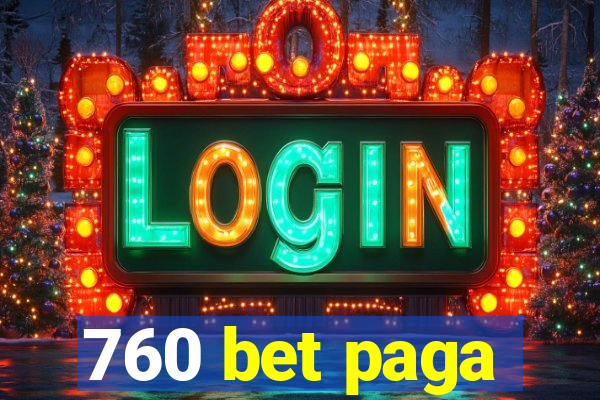 760 bet paga